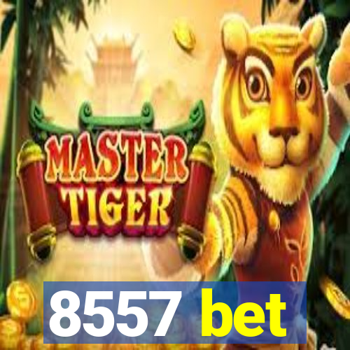 8557 bet
